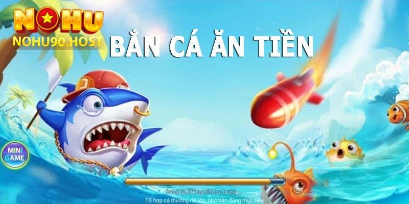 Bắn cá Nohu90 - Siêu Phầm Cá Cược Trực Tuyến 2024