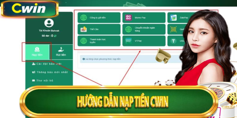 Hướng dẫn chi tiết nạp tiền Cwin cho từng phương thức