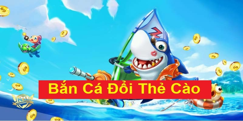 Cách Chơi Bắn Cá Đổi Thẻ Cào Trực Tuyến Cổng Game Nohu009